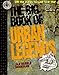 The Big Book of Urban Legends: 200 True Stories, Too Good to be True! by