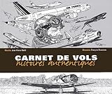 Carnet de vols : Histoires authentiques by