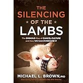 The Silencing of the Lambs: The Ominous Rise of Cancel Culture and How We Can Overcome It