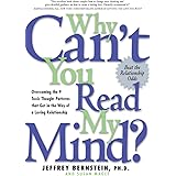 Why Can't You Read My Mind? Overcoming the 9 Toxic Thought Patterns that Get in the Way of a Loving Relationship