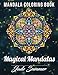 Mandala Coloring Book: 100 Magical Mandalas | An Adult Coloring Book with Fun, Easy, and Relaxing Mandalas by Jade Summer