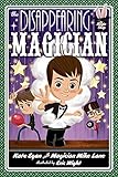 The Disappearing Magician (Magic Shop Series)