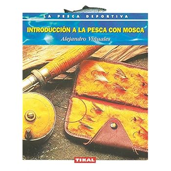 Introduccion Pesca Con Mosca (La Pesca Deportiva)