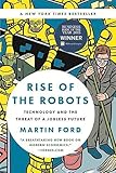 Rise of the Robots: Technology and the Threat of a Jobless Future