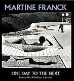 Image de Martine Franck: One Day To The Next (Aperture Monograph)
