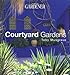 Country Living Gardener Courtyard Gardens by 