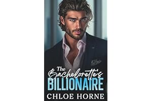 The Bachelorette's Billionaire: An Opposites Attract Forced Proximity Romance