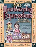 500 More Heartwarming Expressions for Crafting, Painting, Stitching and Scrapbooking (Heartwarming Expressions) Book 2 by 