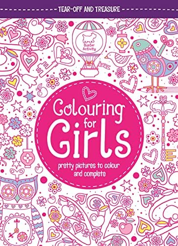 Colouring For Girls: Pretty Pictures To Colour And Complete