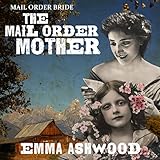 Mail Order Bride: The Mail Order Mother by