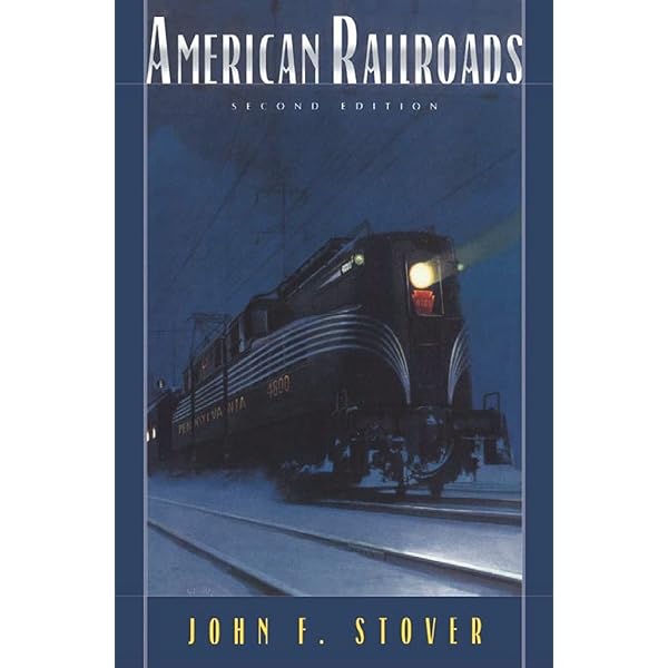 The North American Railroad: Its Origin, Evolution, and Geography