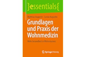Grundlagen und Praxis der Wohnmedizin: Mehr Gesundheit in Wohnräumen (essentials) (German Edition)