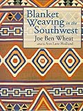 Blanket Weaving in the Southwest