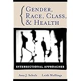 Gender, Race, Class and Health: Intersectional Approaches