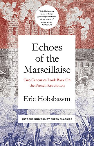[E.B.O.O.K] Echoes of the Marseillaise: Two Centuries Look Back on the French Revolution (Mason Welch Gross Lect KINDLE