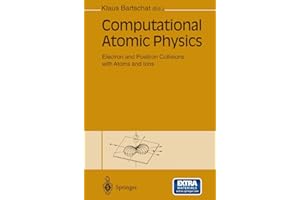 Computational Atomic Physics: Electron and Positron Collisions with Atoms and Ions