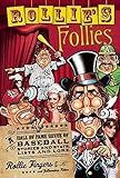 Rollie's Follies: A Hall of Fame Revue of Lists and Lore, Stories and Stats from Baseball's Most Famous Moustache