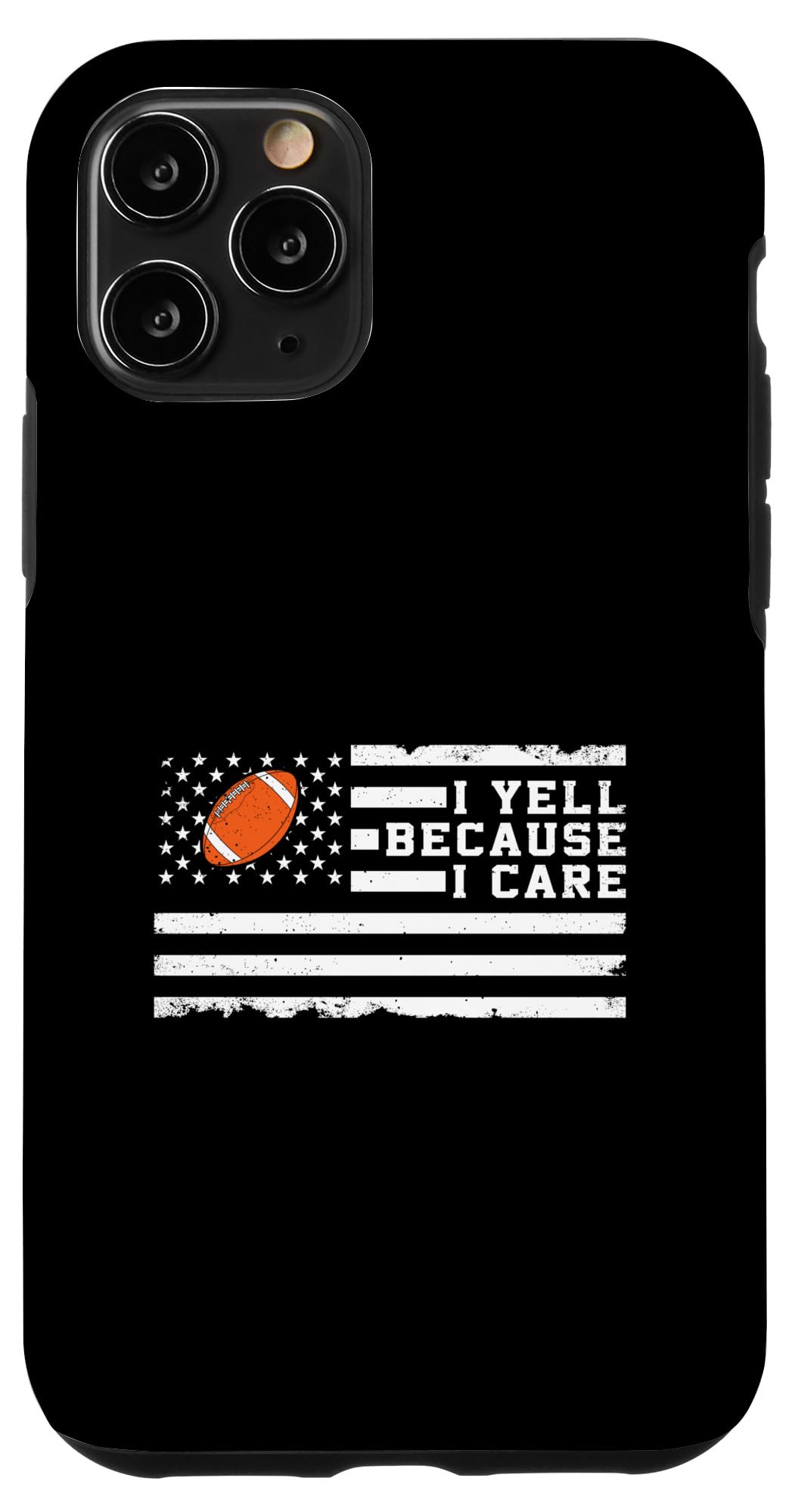 iPhone 11 Pro I Yell Because I Care Vintage US Flag Football Case