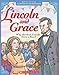 Lincoln and Grace: Why Abraham Lincoln Grew a Beard
