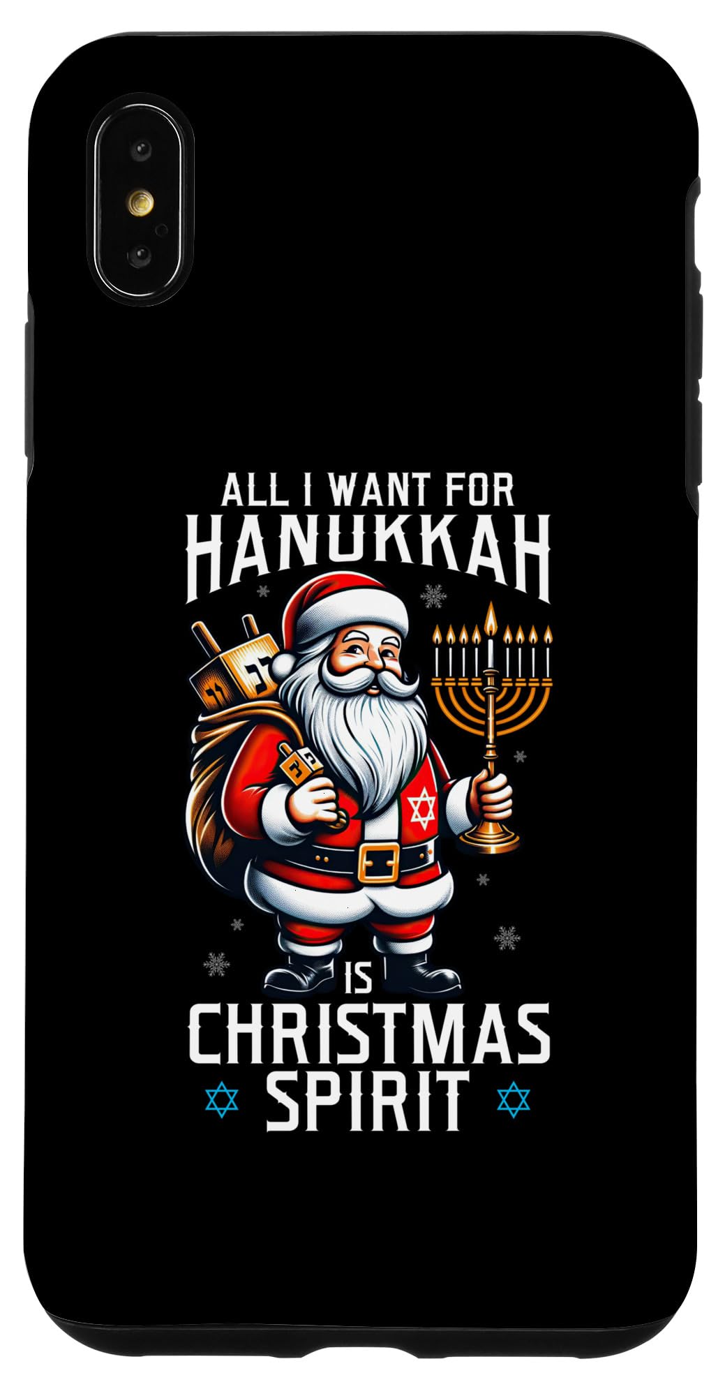 iPhone XS Max All I Want for Hanukkah is Christmas Spirit Funny Santa Case
