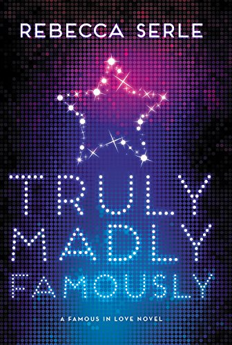Truly Madly Famously (Famous in Love)