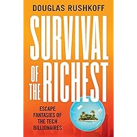 Survival of the Richest: Escape Fantasies of the Tech Billionaires