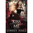 Kiss Me