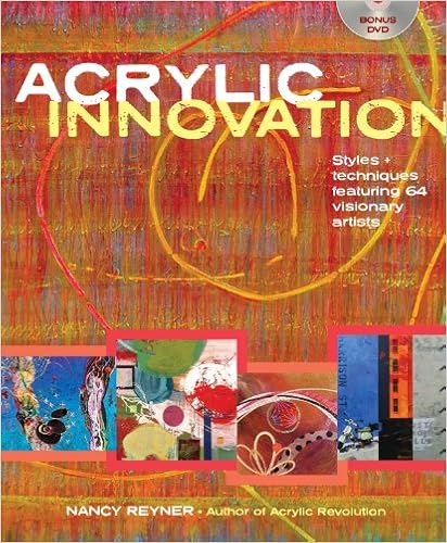 Acrylic Innovation: Styles And Techniques Featuring 64 Visionary Artists (9781600618642)