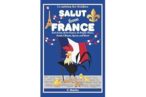 Salut from France: Let's Learn about France, Its People, Places, Foods, Climate, Sports, and More! (Countries for Kiddies)
