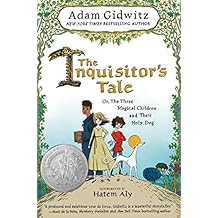 The Inquisitor's Tale: Or, The Three Magical Children and Their Holy Dog