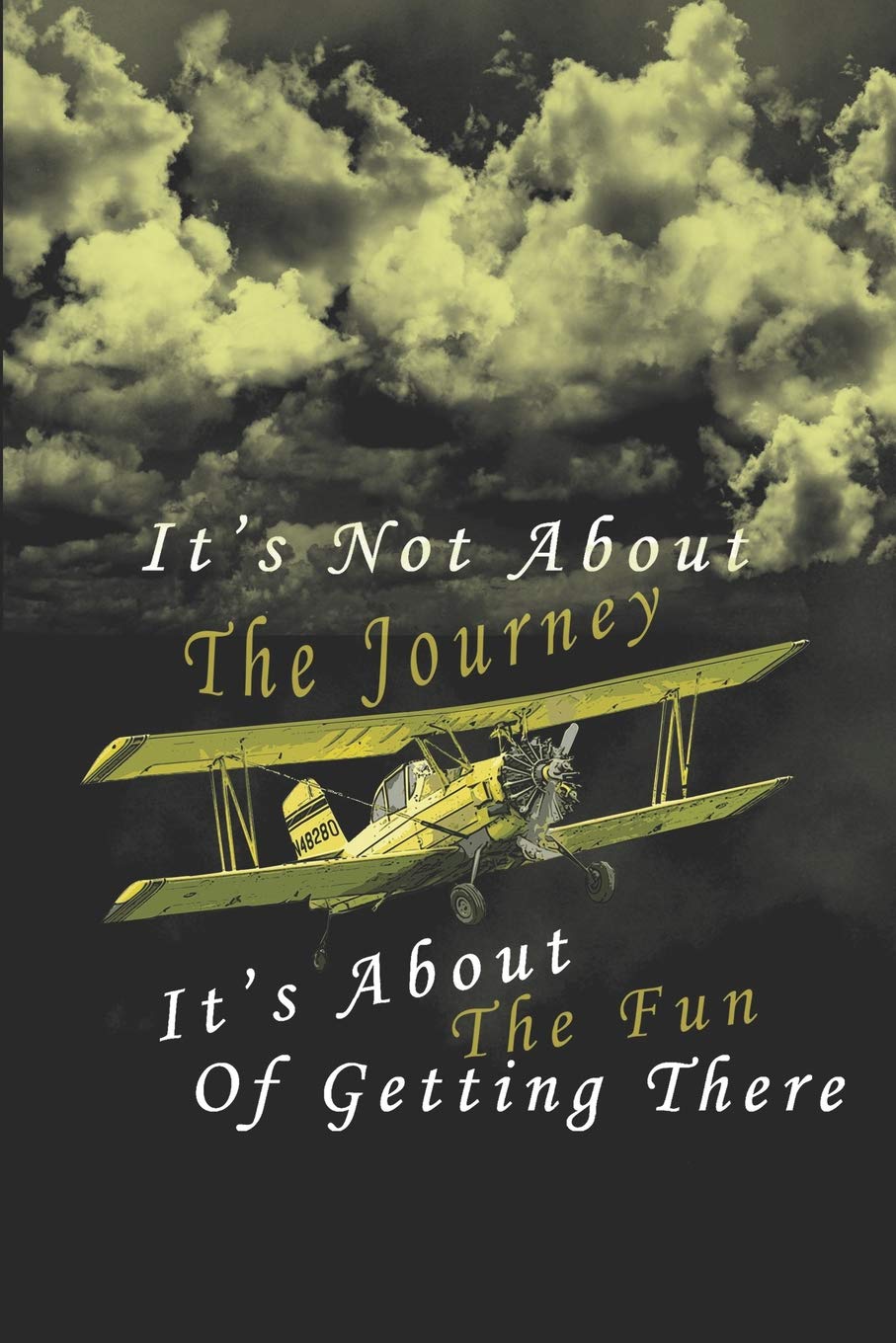 It's Not About The Journey - It's About The Fun Of Getting There: Notebook Blank Wide Ruled Line Paper Inspirational Aviation Gifts: Notebooks, Fun: 9781074035716: Amazon.com: Books