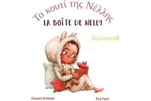 La boîte de Nelly - Το κουτί της Νέλλης: A bilingual children's book in French and Greek ideal for early readers (Greek Bilin