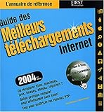 Guide des meilleurs téléchargements 2004 by