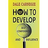 How to Develop Self-confidence and Influence