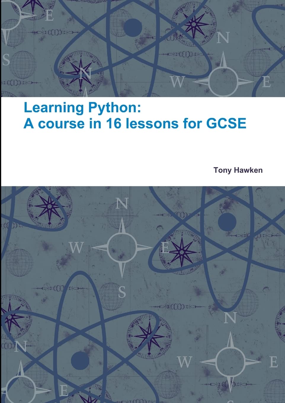 Learning Python: A course in 16 lessons for GCSE