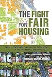 The Fight for Fair Housing: Causes, Consequences, and Future Implications of the 1968 Federal Fair Housing Act