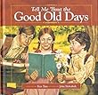 Tell Me 'Bout the Good Old Days
