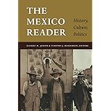 The Mexico Reader: History, Culture, Politics (The Latin America Readers)