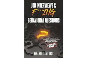 Job Interviews & F***ing Behavioral Questions