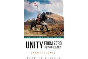 Unity from Zero to Proficiency (Proficient): Learn Advanced C# Programming by Creating an RPG with Unity: Enhance Your Coding