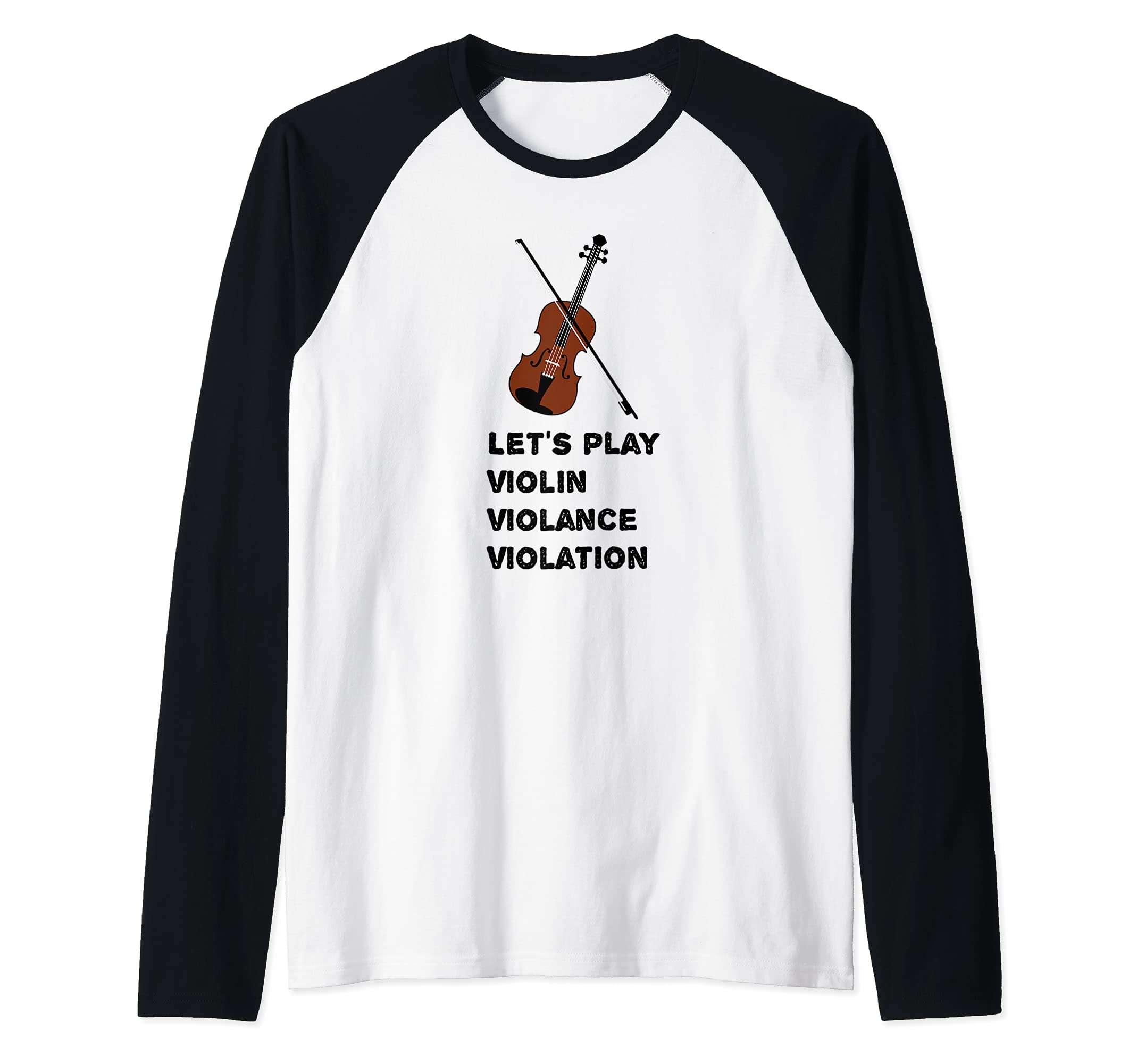 Let’s play Violin, Violin Violance Violation classical music Raglan Baseball Tee