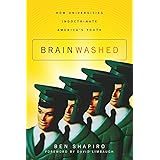 Brainwashed: How Universities Indoctrinate America's Youth