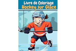 Hockey sur Glace Livre de Coloriage: 30 motifs simples et mignons pour garçons et filles qui aiment le hockey
