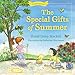 The Special Gifts of Summer