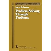 Problem-Solving Through Problems (Problem Books in Mathematics)