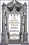 Talmud Baba Bathra (Soncino Babylonian Talmud Book 33)