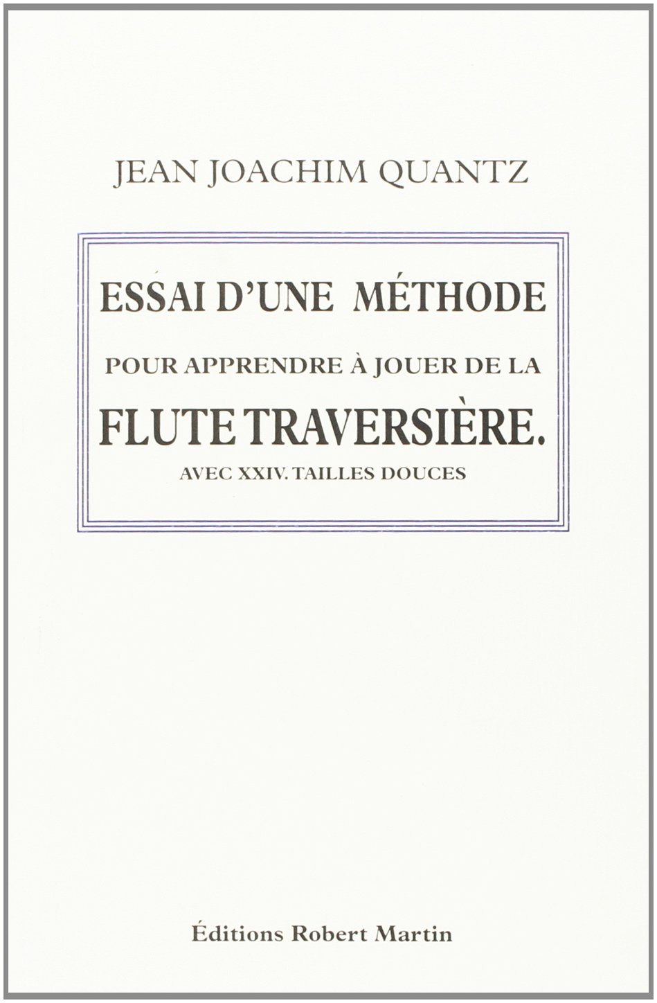 ESSAI D'UNE METHODE POUR APPRENDRE A JOUER DE LA FLUTE TRAVERSIERE (1752)