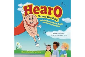 HearO Saves the Day: An Adventure in Music, Health, and Hearing Protection
