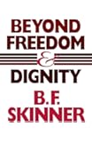Beyond Freedom and Dignity (Hackett Classics)