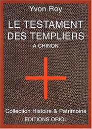 Le  Testament des Templiers à Chinon